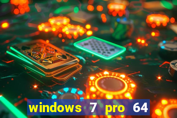 windows 7 pro 64 bits iso download